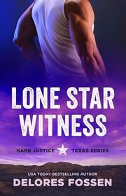 Book cover for "Lone Star Witness" by Delores Fossen