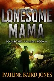Book cover for "Lonesome Mama" by Pauline Baird Jones