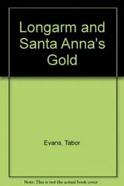Longarm and Santa Anna's Gold