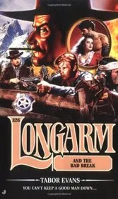 Longarm and the Bad Break