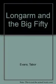 Longarm and the Big Fifty