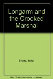 Longarm and the Crooked Marshal