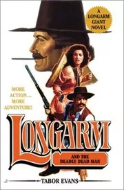 Book cover for "Longarm and the Deadly Dead Man" by Tabor Evans