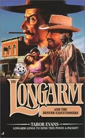Longarm and the Denver Executioners
