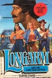 Book cover for "Longarm and the Lone Star Captive" by Tabor Evans