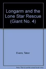 Book cover for "Longarm and the Lone Star Rescue" by Tabor Evans