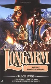 Longarm and the Montana Madmen