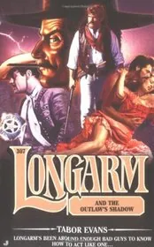 Longarm and the Outlaw's Shadow