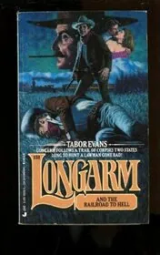 Longarm and the Railroad to Hell