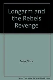 Longarm and the Rebel's Revenge