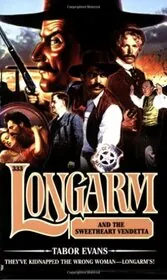 Longarm and the Sweetheart Vendetta
