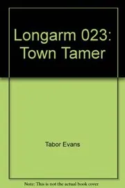 Longarm and the Town Tamer