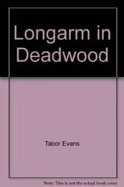 Longarm in Deadwood