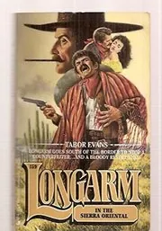 Longarm in the Sierra Oriental