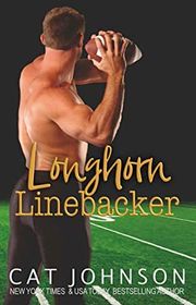 Book cover for "Longhorn Linebacker" by Cat Johnson