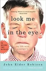 Book cover for "Look Me in the Eye" by John Elder Robison