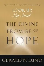Book cover for "Look Up, My Soul" by Gerald Lund