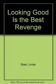 Looking Good Is the Best Revenge