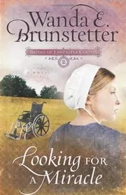 Book cover for "Looking for a Miracle" by Wanda E Brunstetter