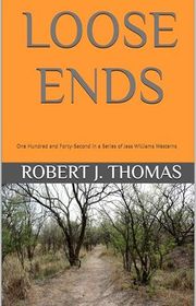 Book cover for "Loose Ends" by Robert J Thomas