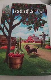 Book cover for "Loot of All Evil" by Elizabeth Penney