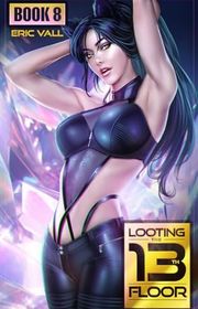 Book cover for "Looting the 13th Floor 8" by Eric Vall