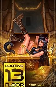 Book cover for "Looting the 13th Floor" by Eric Vall