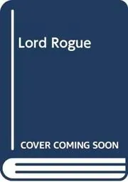 Book cover for "Lord Rogue" by Patricia Rice