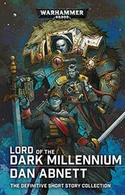 Book cover for "Lord of the Dark Millennium" by Dan Abnett
