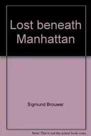 Lost Beneath Manhattan