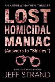 Lost Homicidal Maniac
