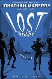 Book cover for "Lost Roads" by Jonathan Maberry