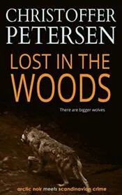 Book cover for "Lost in the Woods" by Christoffer Petersen