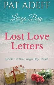Book cover for "Lost Love Letters" by Pat Adeff