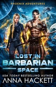 Book cover for "Lost in Barbarian Space" by Anna Hackett