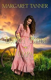 Book cover for "Lottery Bride Clara" by Margaret Tanner
