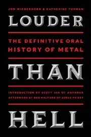 Book cover for "Louder Than Hell" by Jon Wiederhorn