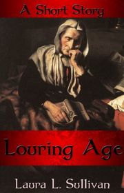 Book cover for "Louring Age" by Laura L Sullivan