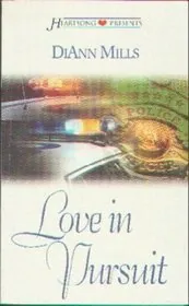 Book cover for "Love In Pursuit" by DiAnn Mills