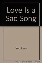 Love Is A Sad Song