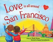 Love Is All Around San Francisco