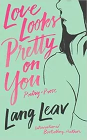 Love Looks Pretty on You