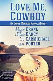 Book cover for "Love Me, Cowboy" by Megan Crane