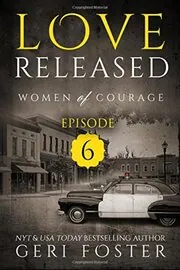 Love Released - Episode Six