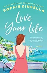 Book cover for "Love Your Life" by Sophie Kinsella