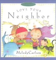Book cover for "Love Your Neighbor" by Melody Carlson