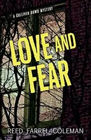 Book cover for "Love and Fear" by Reed Farrel Coleman