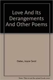 Love and Its Derangements and Other Poems