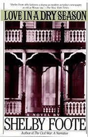 Book cover for "Love in a Dry Season" by Shelby Foote
