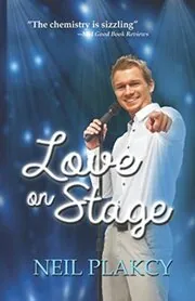 Book cover for "Love on Stage" by Neil Plakcy